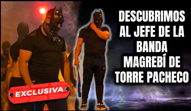 EDITORIAL: «El agresor magrebí con careta de Batman de Torre Pacheco es un narco marroquí»